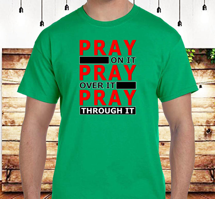Pray Through It, SS/LS Tee