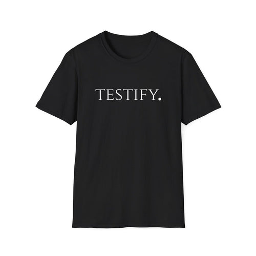 "Testify" T Shirt